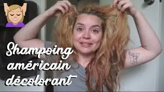 Shampoing américain, décoloration l Je teste le shampoing américain décolorant
