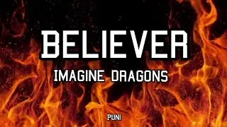 BELIEVER- Imagine Dragons (Lyrics)