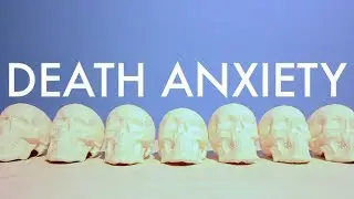Death Anxiety - Skull Exploration