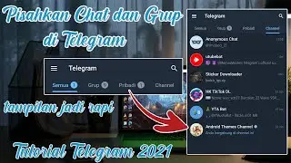 Tutorial Telegram!! Cara Memisahkan Chat dan Grup di Telegram || by Diki Hidayat N