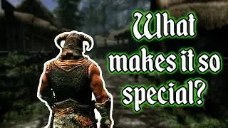 What Makes Skyrim Special? - A Video Essay