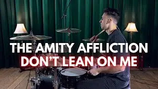 The Amity Affliction - Don't Lean on Me | Drum Cover