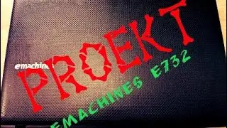PROGEKT EMACHINES E732G