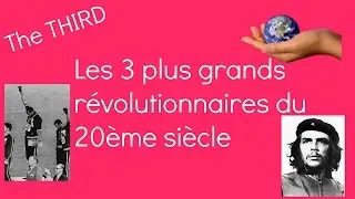 Les 3 plus grands révolutionnaires du 20ème siècle