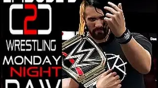 C2C Monday Night Raw - Episode 3: The Architect Constructs a Plan