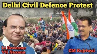 Civil Defence Volunteer Protest | CM Arvind Kejriwal | Lt Governor VK Sexena | Delhi News #viral #cm