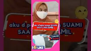 SAAT LAGI HAMIL AKU D PAKE TEMEN SUAMI 🤦😱