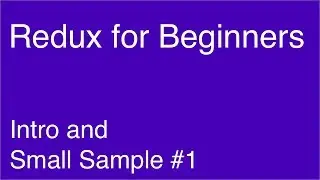 Simple App with Redux #1 - Redux for Beginners