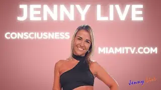 Jenny Live 1799 - Consciousness
