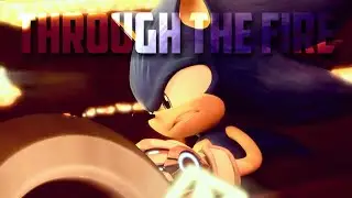 Sonic AMV - Sonic and the Black Knight ~ Through the Fire