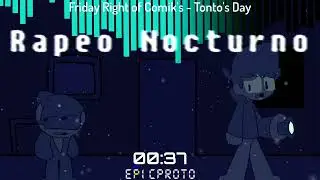 Rapeo Nocturno - Friday Night of Comik's: REBRUSHED [TONTO'S DAY] Ost