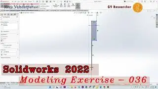Solidworks Modeling Exercise 036  By Reza Vahdatparast