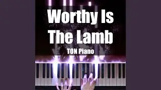 Worthy Is the Lamb