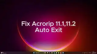 Fix Acrorip Auto exit by 1 click