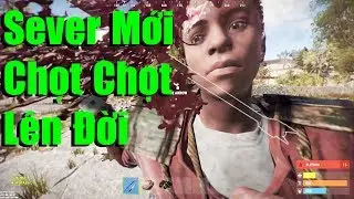 Rust VN Sinh Tồn #12 - Chọt Chọt Lên Đời
