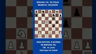 Mikhail Tal   qual foi o lance das pretas ? 