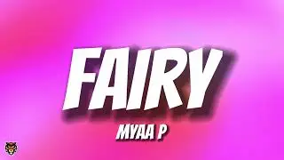 Myaa P - Fairy (Audio) 