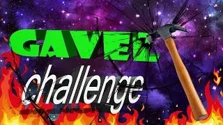 Gavel Челлендж