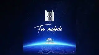 Bash - Fou malade (Audio Officiel)