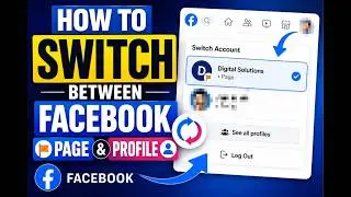 HOW TO SWITCH BETWEEN FACEBOOK PAGE AND PROFILE 2024 | FACEBOOK
