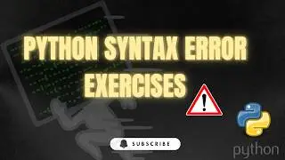 Python syntax errors exercises