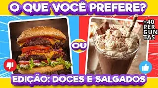 🔁O que você prefere? Edição: Doces e salgados🍔🍨