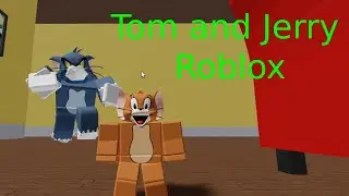 Tom and Jerry (Roblox)