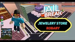 Roblox Jailbreak How To|Rob The Jewelry Store