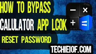 How to Bypass Calculator App lock | Calculator App Lock forget password recovery method | techie ifo