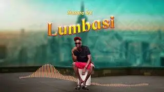 Matata 24 - Lumbasi (official audio)