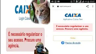 como resolve esse problema é necessário regularizar o seu acesso. procurei uma agência da caixa