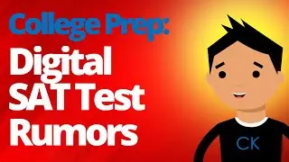 Are The Rumors About The Digital SAT True? (CK Advice) #satprep