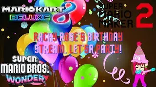 Rachy's Birthday Stream, LET'SA PARTY!!
