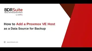 How to Add Proxmox VE Host for Backup | BDRSuite