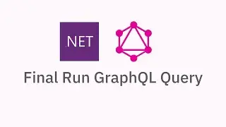 Tutorial #8 | GraphQL Query Final Run