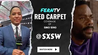 FERNTV's Red Carpet's Coverage of Sing Sing @SXSW