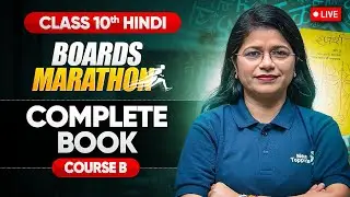Complete Hindi Course B Book & Vyakaran | Live Marathon | Class 10 CBSE 2025 