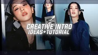 Intro ideas for edits + tutorial - capcut