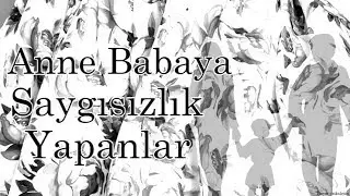 Anne Babaya Saygısızlık