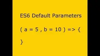 Javascript ES6 - Default Parameters