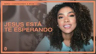 Jesus está te Esperando