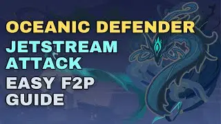 Oceanic Defender (Easy F2P Guide) Defeat Beisht Without Being Hit by Her Jetstream Attack | 