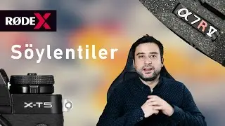Sony A7r5 , X-T5, RODE X - Fotoğraf Gündemi