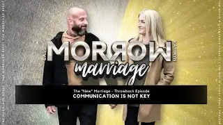 Throwback Episode | Communication Is Not Key