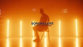 Songkillers - Lupilo me gadno