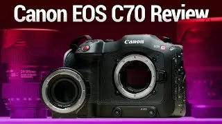 Canon EOS C70 Review - Great Entry-level 4K Cinema Camera
