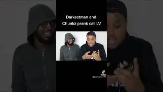 Darkestman and chunkz prankcall 