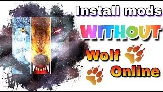 Install mods WITHOUT Wolf Online!? [v2.1.1] [NO ROOT]