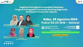Kegiatan Peningkatan Kapasitas Pelaksana Program Percepatan Penurunan Stunting