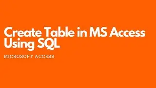 How To Create Table in MS Access Using SQL